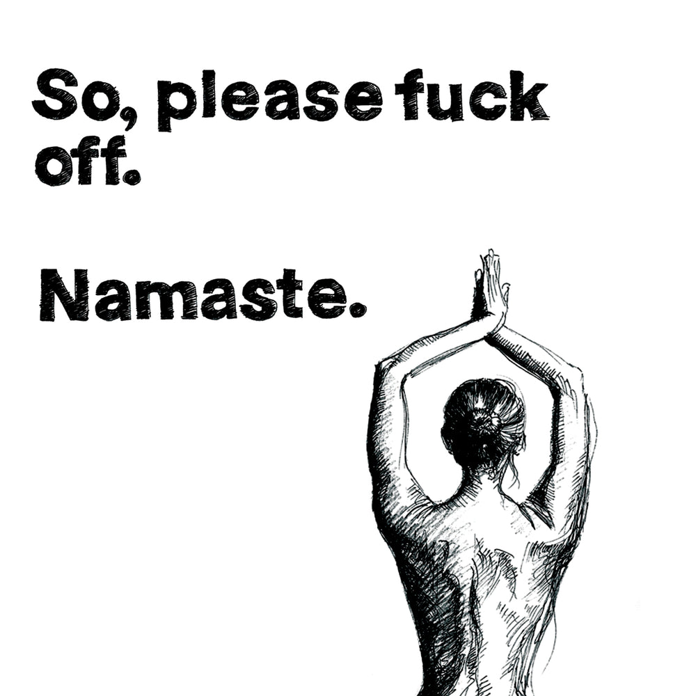 
                      
                        I'm In a Good Place, Please Fuck Off: Yoga Art From India And Bali, Aluminum Art Print
                      
                    