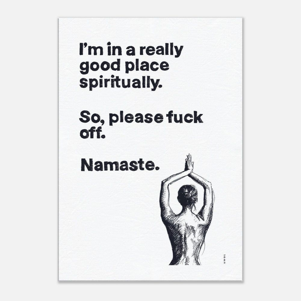 
                      
                        Funny Namaste Yoga Art: I Am In A Good Place Please Fuck Off: Canvas Art Print
                      
                    