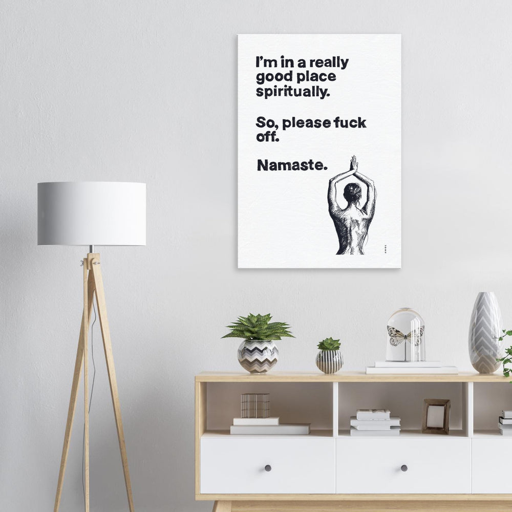 
                      
                        Funny Namaste Yoga Art: I Am In A Good Place Please Fuck Off: Canvas Art Print
                      
                    