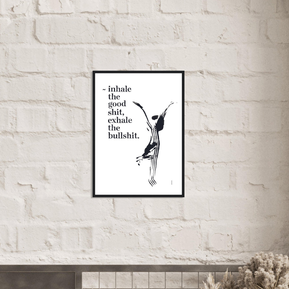 
                      
                        Funny Zen Quote, Exhale The Bullshit, Yoga Wall Art: Framed Art Print
                      
                    