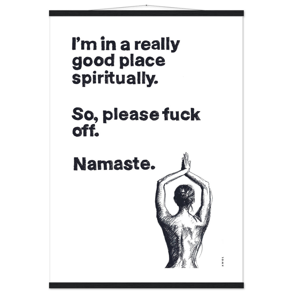 
                      
                        I'm In a Good Place, Please Fuck Off: Funny Namaste Poster Print With Hanger
                      
                    