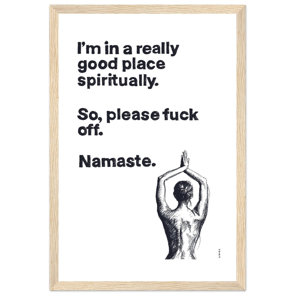 
                      
                        I'm In a Good Place, Please Fuck Off, Meditation Wall Art: Framed Yoga Art Print
                      
                    