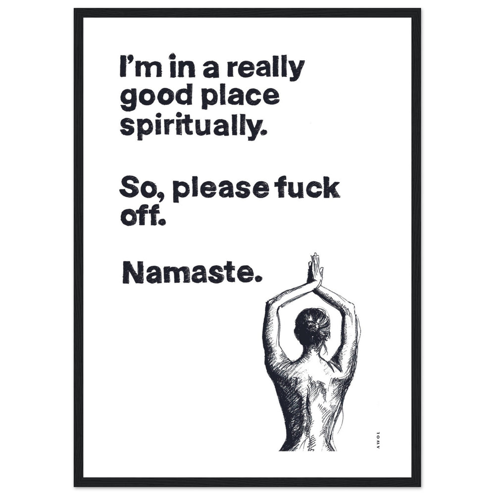 
                      
                        I'm In a Good Place, Please Fuck Off, Meditation Wall Art: Framed Yoga Art Print
                      
                    