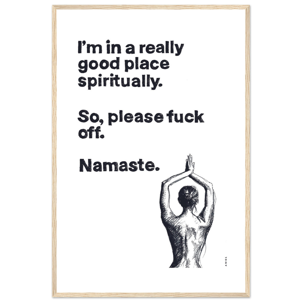 
                      
                        I'm In a Good Place, Please Fuck Off, Meditation Wall Art: Framed Yoga Art Print
                      
                    