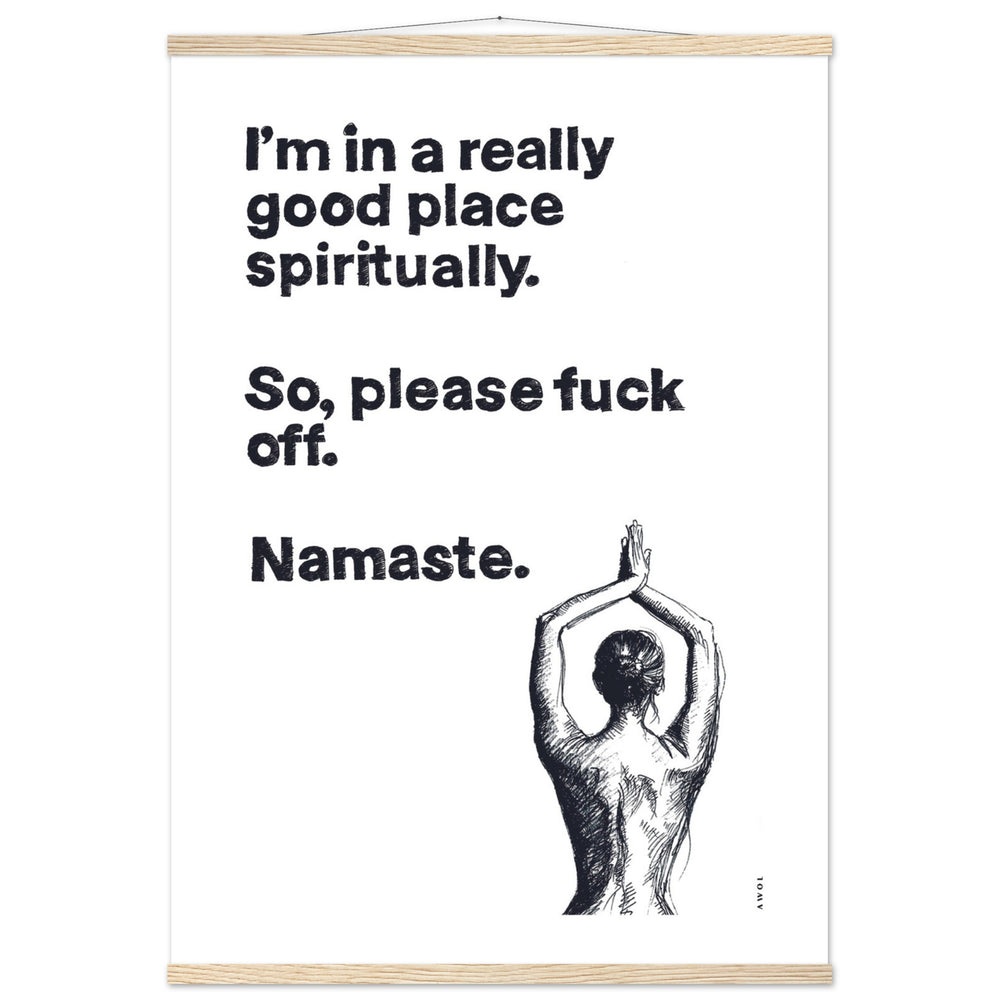 
                      
                        I'm In a Good Place, Please Fuck Off: Funny Namaste Poster Print With Hanger
                      
                    