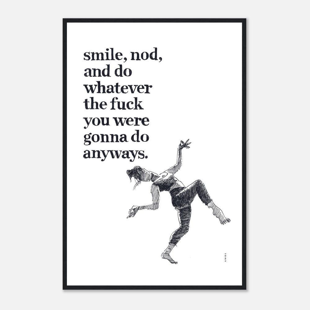 Smile And Nod, Dancing Woman With Funny Quote: Framed Art Print