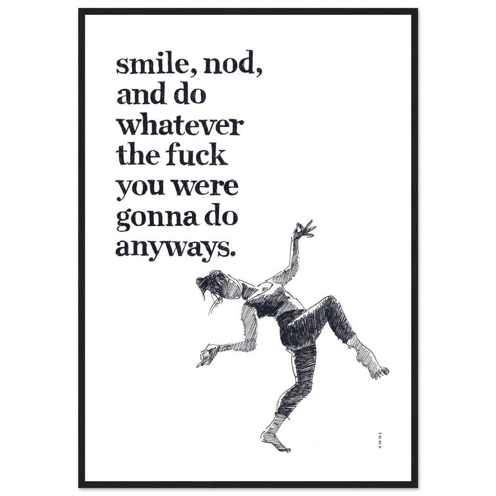 
                      
                        Smile And Nod, Dancing Woman With Funny Quote: Framed Art Print
                      
                    