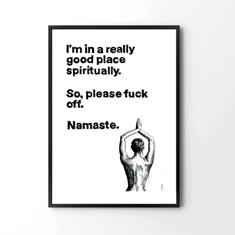 
                      
                        I'm In a Good Place, Please Fuck Off, Meditation Wall Art: Framed Yoga Art Print
                      
                    