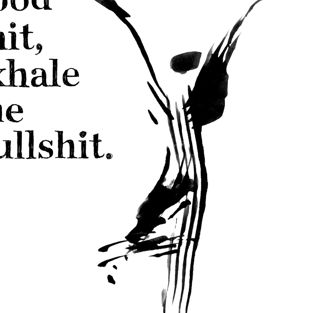 
                      
                        Funny Zen Quote, Exhale The Bullshit, Yoga Wall Art: Framed Art Print
                      
                    